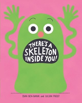 bokomslag There's a Skeleton Inside You!