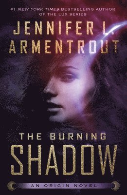Jennifer L. Armentrout - The Burning Shadow: An Origin Novel, Häftad