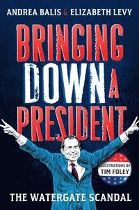 bokomslag Bringing Down a President