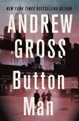 Andrew Gross - Button Man, Inbunden