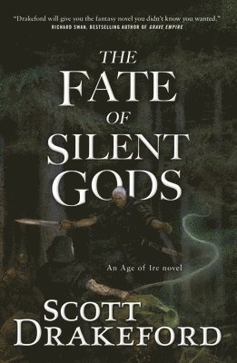 Scott Drakeford - The Fate of Silent Gods, Häftad