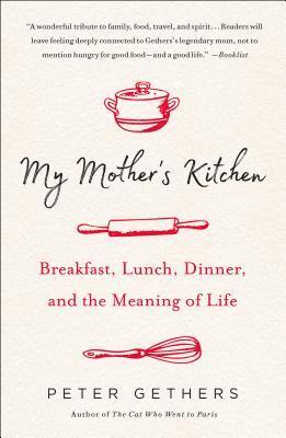 Peter Gethers - My Mother's Kitchen, Häftad