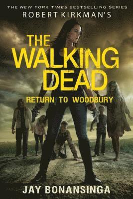 Jay Bonansinga - Robert Kirkman's the Walking Dead: Return to Woodbury, Häftad