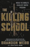 Brandon Webb, John David Mann - The Killing School, Häftad