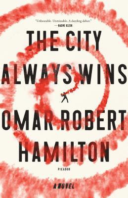 Omar Robert Hamilton - The City Always Wins, Häftad