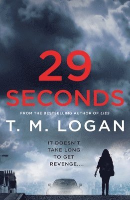 T. M. Logan - 29 Seconds, Häftad