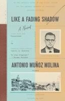 Antonio Muñoz Molina - Like a Fading Shadow, Häftad