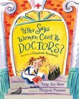 Tanya Lee Stone - Who Says Women Can't Be Doctors?: The Story of Elizabeth Blackwell, Häftad