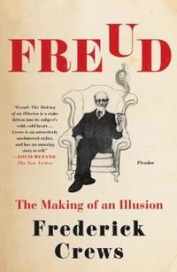 bokomslag Freud: The Making of an Illusion