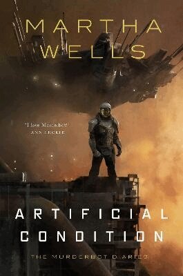 Martha Wells - Artificial Condition, Inbunden
