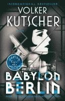 Babylon Berlin: Book 1 of the Gereon Rath Mystery Series 1