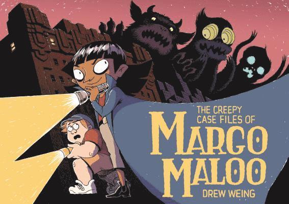 Drew Weing - The Creepy Case Files of Margo Maloo, Häftad
