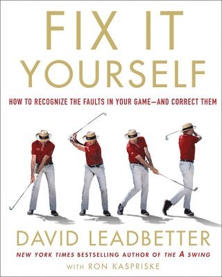 David Leadbetter, David Leadbetter with Ron Kaspriske - Fix It Yourself, Inbunden