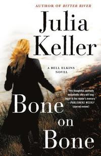 bokomslag Bone on Bone: A Bell Elkins Novel