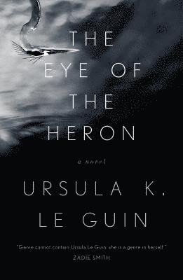 Ursula K. Le Guin - The Eye of the Heron, Häftad