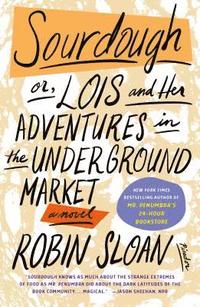 bokomslag Sourdough: Or, Lois and Her Adventures in the Underground Market: A Novel