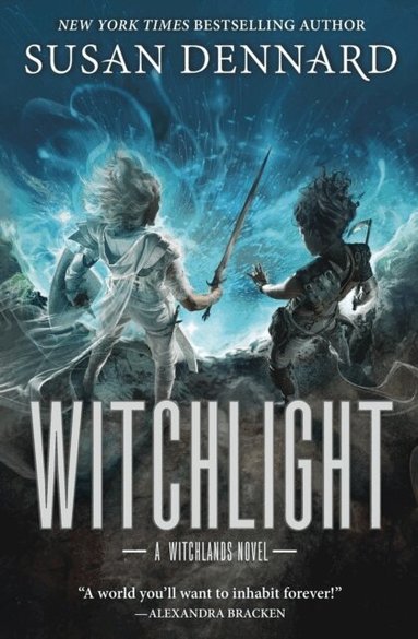 Susan Dennard - Witchlight, Inbunden