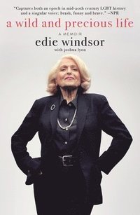 bokomslag A Wild and Precious Life: A Memoir
