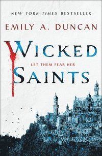 bokomslag Wicked Saints: A Novel