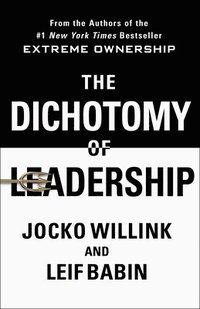 bokomslag The Dichotomy of Leadership