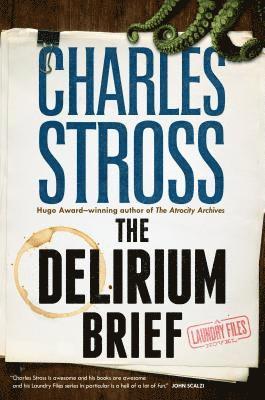 Charles Stross - The Delirium Brief: A Laundry Files Novel, Häftad