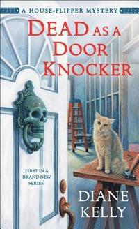 bokomslag Dead as a Door Knocker: A House-Flipper Mystery