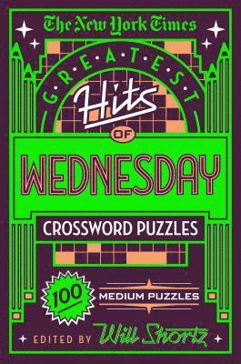 New York Times Greatest Hits Of Wednesday Crossword Puzzles 1