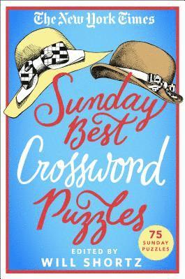 bokomslag The New York Times Sunday Best Crossword Puzzles: 75 Sunday Puzzles