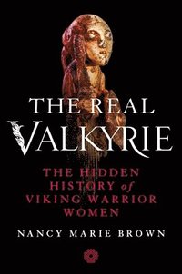 bokomslag The Real Valkyrie