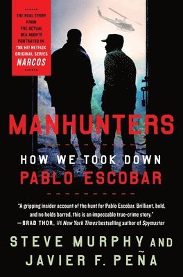 Steve Murphy, Javier F. Pena, Javier F. Peña, Javier F Peña - Manhunters, Häftad