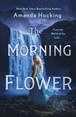 Amanda Hocking - The Morning Flower, Häftad
