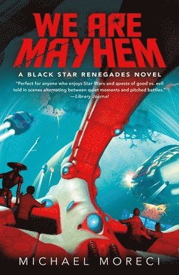 Michael Moreci - We Are Mayhem: A Black Star Renegades Novel, Häftad