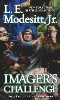 L. E. Modesitt, L. E. MODESITT - Imager's Challenge: Book Two of the Imager Porfolio, Häftad