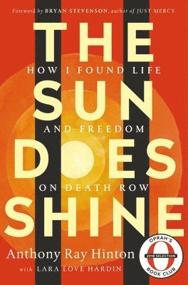 bokomslag The Sun Does Shine: How I Found Life and Freedom on Death Row (Oprah's Book Club Selection)