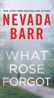 Nevada Barr - What Rose Forgot, Häftad. Tillgänglighet: Lägg i varukorg