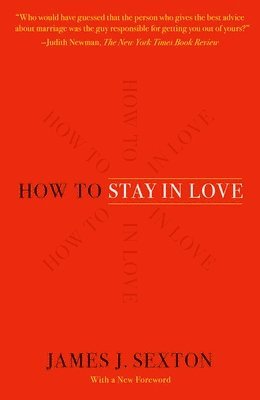 James J. Sexton - How to Stay in Love, Häftad