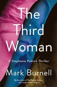 bokomslag The Third Woman: A Stephanie Patrick Thriller