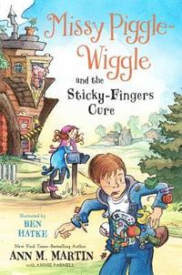 bokomslag Missy Piggle-Wiggle And The Sticky-Fingers Cure