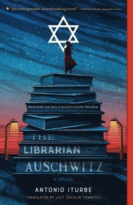Antonio Iturbe - The Librarian of Auschwitz, Häftad