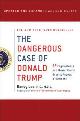 bokomslag The Dangerous Case of Donald Trump