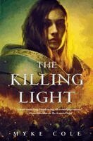 Myke Cole - Killing Light, Häftad