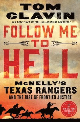 Tom Clavin - Follow Me to Hell, Inbunden