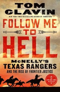 bokomslag Follow Me to Hell: McNelly's Texas Rangers and the Rise of Frontier Justice