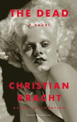 Christian Kracht - The Dead, Häftad