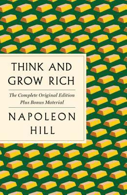 Think and Grow Rich: The Complete Original Edition Plus Bonus Material 1