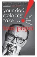bokomslag Your Dad Stole My Rake: And Other Family Dilemmas