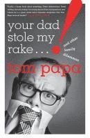 bokomslag Your Dad Stole My Rake