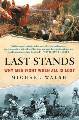 Michael Walsh - Last Stands, Inbunden