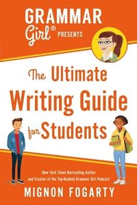 bokomslag Grammar Girl Presents The Ultimate Writing Guide For Students