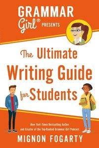 bokomslag Grammar Girl Presents the Ultimate Writing Guide for Students